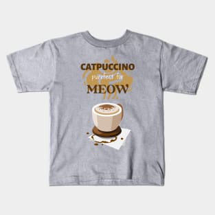 Catpuccino purrfect for meow Kids T-Shirt